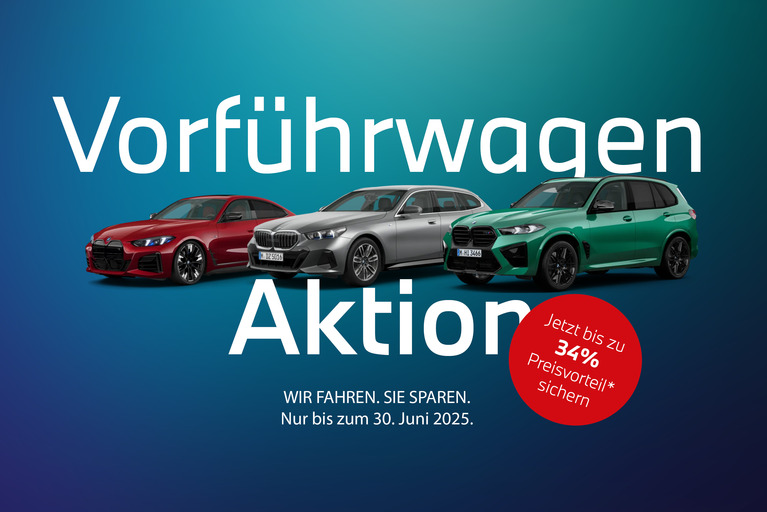 Werbeanzeige für eine Vorführwagen-Aktion von BMW mit drei abgebildeten Fahrzeugmodellen. Text: "Vorführwagen Aktion – Wir fahren. Sie sparen. Nur bis zum 30. Juni 2025. Jetzt bis zu 34 % Preisvorteil sichern."