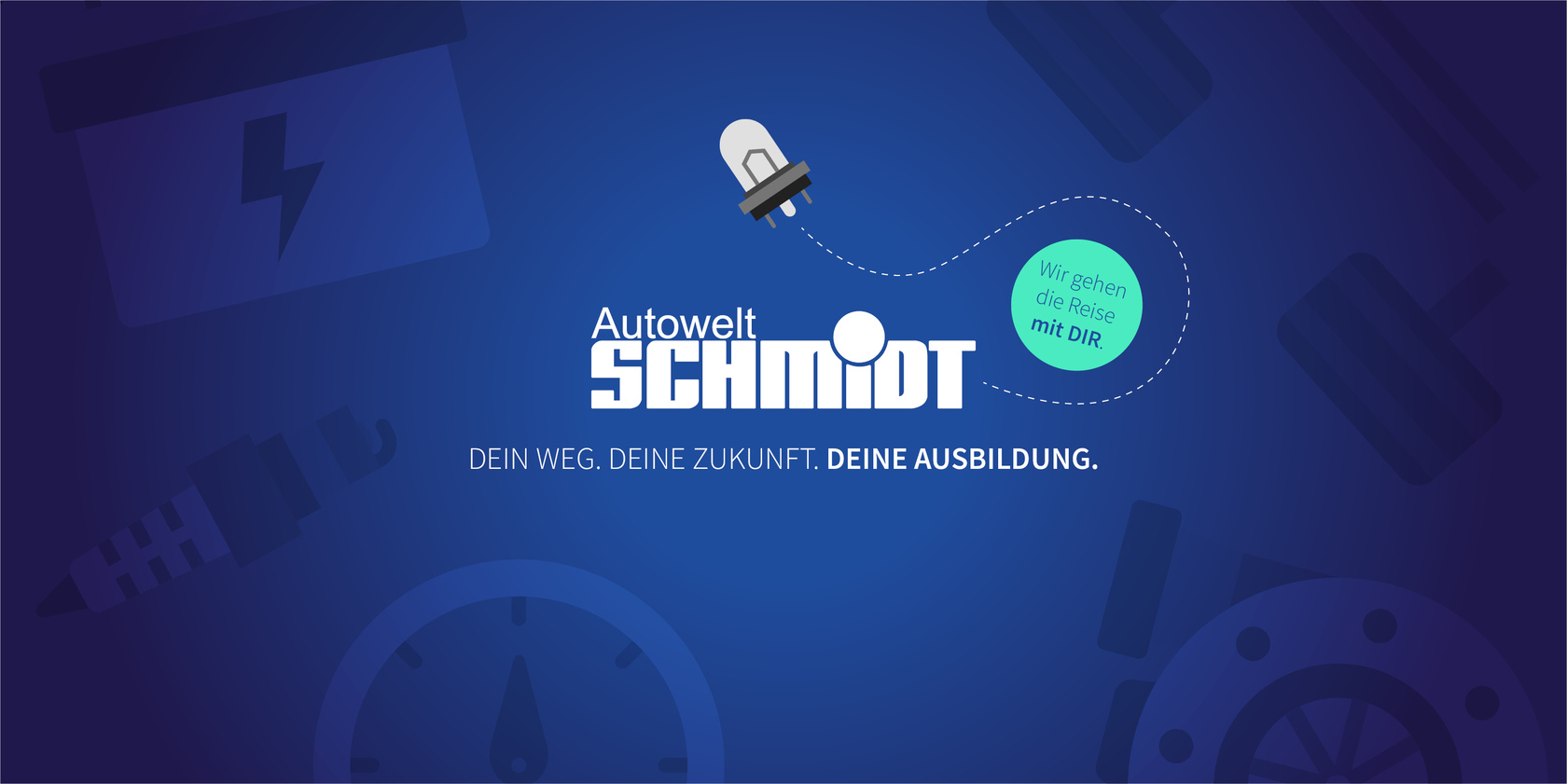 Autowelt Schmidt Logo auf blauem Hintergrund. Schriftzug: "Wir gehen die Reise mit DIR" in einem grünen Kreis. "Dein Weg. Deine Zukunft. Deine Ausbildung" steht in weißer Schrift darunter.